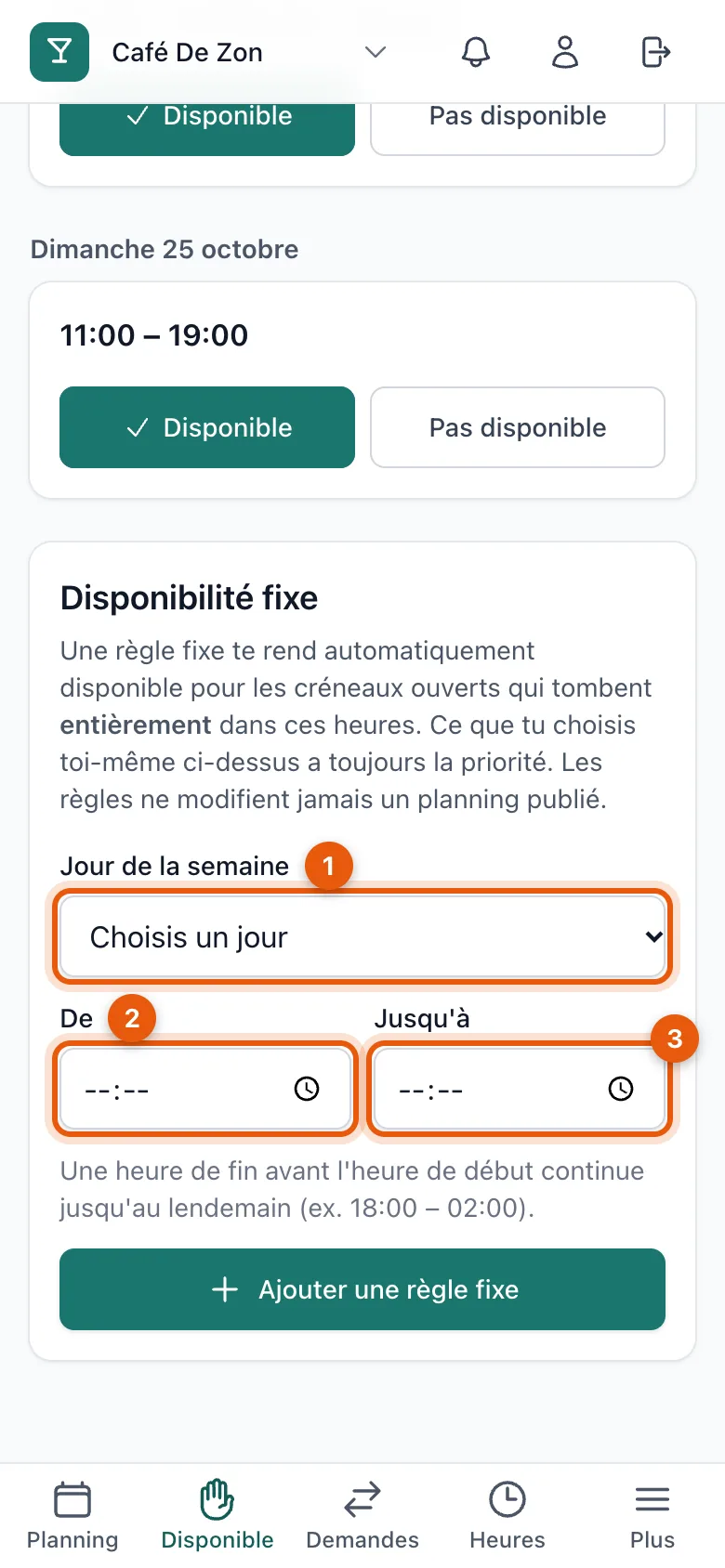 Le formulaire Disponibilité fixe avec le jour, le début et la fin