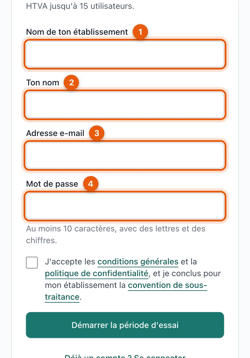 Le formulaire d’inscription avec le nom de l’établissement, votre nom, l’adresse e-mail et le mot de passe